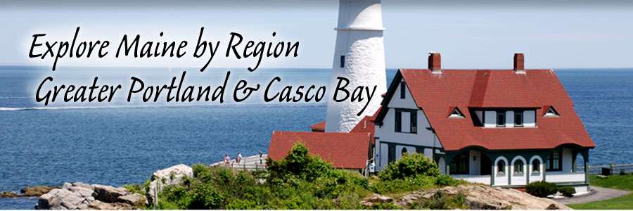 Explore Maine by Region - Greater Portland & Casco Bay