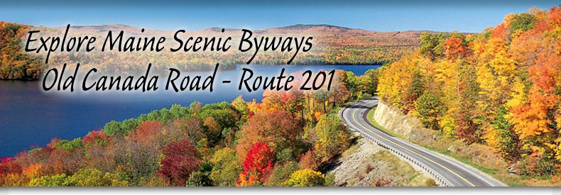 Old Canada Road Scenic Byway Route 201 - Wyman Lake